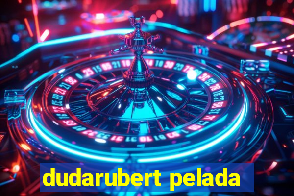 dudarubert pelada